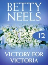 Victory for Victoria (Mills & Boon M&B) (Betty Neels Collection, Book 12)