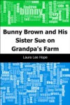 Bunny Brown and His Sister Sue on Grandpa's Farm