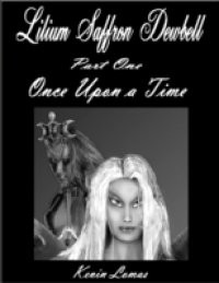 Lilium Saffron Dewbell – Part One – Once Upon a Time