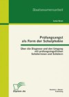 Prufungsangst als Form der Schulphobie: Uber die Diagnose und den Umgang mit prufungsangstlichen Schulerinnen und Schulern