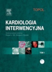 Kardiologia interwencyjna. Tom 1