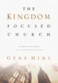 Kingdom Focused Church