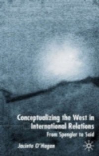 Conceptualizing the West in International Relations Thought