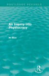 Inquiry into Physiocracy (Routledge Revivals)