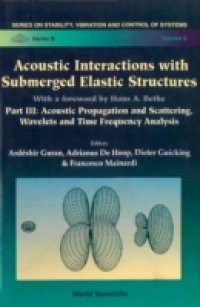 ACOUSTIC INTERACTIONS WITH SUBMERGED ELASTIC STRUCTURES – PART III