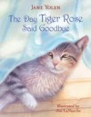 Day Tiger Rose Said Goodbye