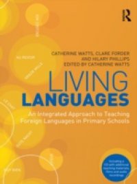 Living Languages: An Integrated Approach to Teaching Foreign Languages in Primary Schools