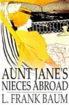 Aunt Jane's Nieces Abroad