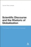 Scientific Discourse and the Rhetoric of Globalization