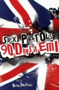 Sex Pistols – 90 Days at EMI
