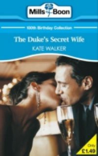 Duke's Secret Wife (Mills & Boon Short Stories)