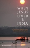 When Jesus Lived in India