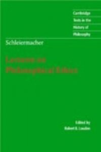 Schleiermacher: Lectures on Philosophical Ethics