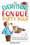 Everything Fondue Party Book