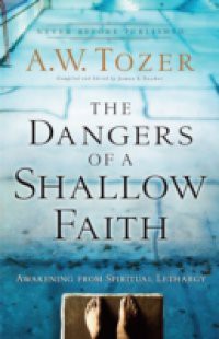 Dangers of a Shallow Faith