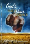 Gods Voice Your Choice