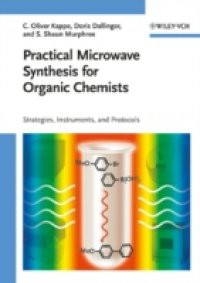 Practical Microwave Synthesis for Organic Chemists