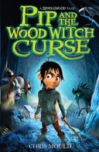 1: Pip and the Wood Witch Curse