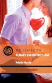 Always Valentine's Day (Mills & Boon Cherish) (Holiday Hearts, Book 5)