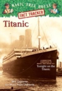 Magic Tree House Fact Tracker #7: Titanic