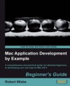 Mac Application Development by Example Beginner's Guide