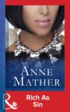 Rich as Sin (Mills & Boon Modern) (The Anne Mather Collection)