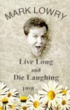 Live Long & Die Laughing