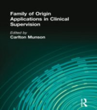 Family of Origin Applications in Clinical Supervision