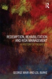 Redemption, Rehabilitation and Risk Management