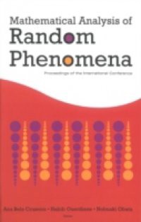 MATHEMATICAL ANALYSIS OF RANDOM PHENOMENA – PROCEEDINGS OF THE INTERNATIONAL CONFERENCE