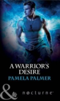 Warrior's Desire (Mills & Boon Nocturne)