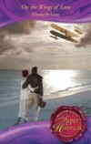 On the Wings of Love (Mills & Boon Superhistorical)