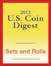 2012 U.S. Coin Digest: Sets & Rolls