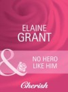 No Hero Like Him (Mills & Boon Cherish) (Hometown U.S.A., Book 15)