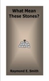 What Mean These Stones?