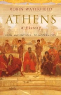 Athens: A History