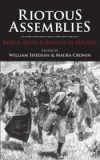 Riotous Assemblies: Rebels, Riots and Revolts In Ireland