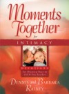 Moments Together for Intimacy
