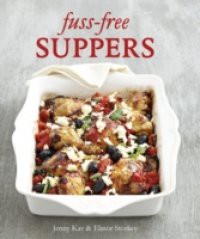 Fuss-free Suppers