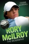 Rory McIlroy – The Biography