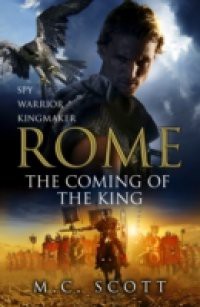 Rome: The Coming of the King