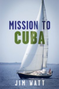 Mission To Cuba