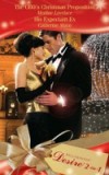 CEO's Christmas Proposition / His Expectant Ex: The CEO's Christmas Proposition / His Expectant Ex (Mills & Boon Desire) (Holidays Abroad, Book 1)