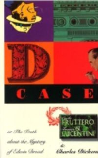 D Case Or The Truth About The Mystery Of Edwin Drood