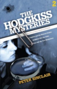 Hodgkiss Mysteries Volume 2