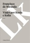 Viajes por Rusia e Italia
