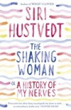 Shaking Woman or A History of My Nerves