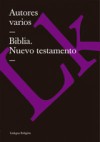 Biblia. Nuevo testamento