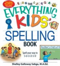 Everything Kids' Spelling Book