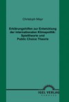 Erklarungshilfen zur Entwicklung der internationalen Klimapolitik: Spieltheorie und Public Choice Theorie